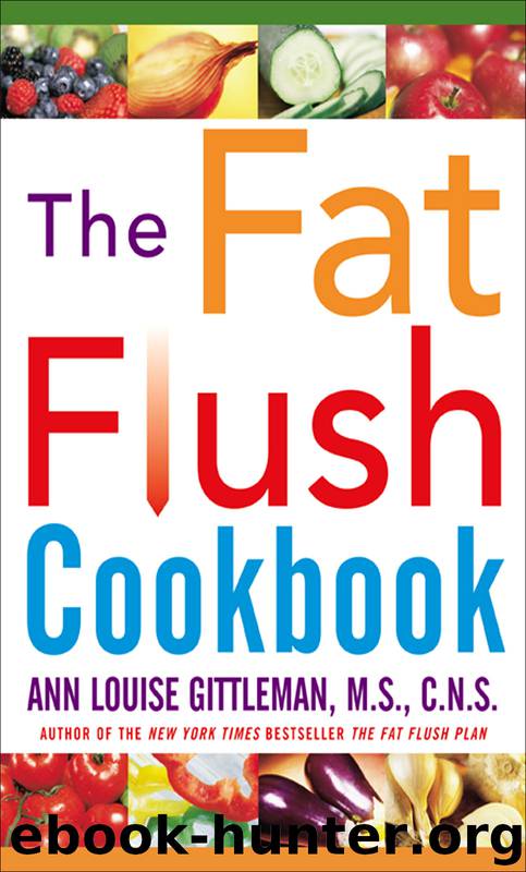 The Fat Flush Cookbook By Ann Louise Gittleman Free Ebooks Download